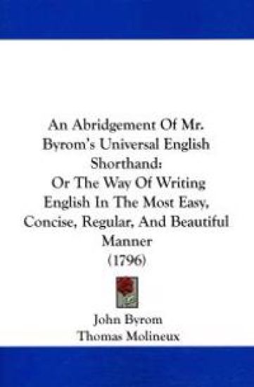 An Abridgement of Mr. Byrom's Universal English Shorthand