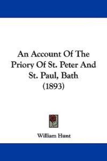 An Account of the Priory of St. Peter and St. Paul, Bath