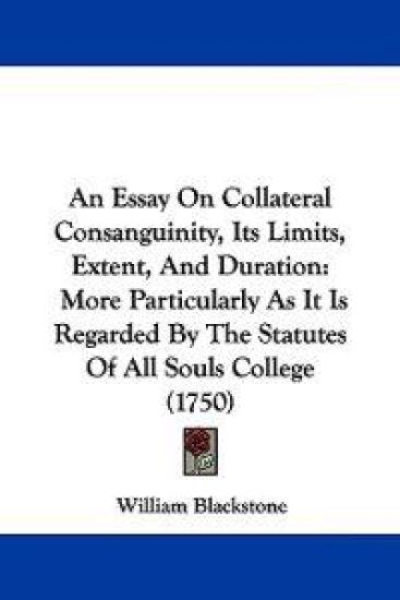 An Essay on Collateral Consanguinity, Its Limits, Extent, and Duration