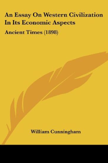 An Essay on Western Civilization in Its Economic Aspects