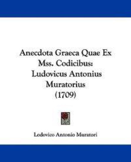 Anecdota Graeca Quae Ex Mss. Codicibus
