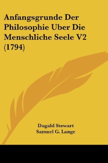 Anfangsgrunde Der Philosophie Uber Die Menschliche Seele