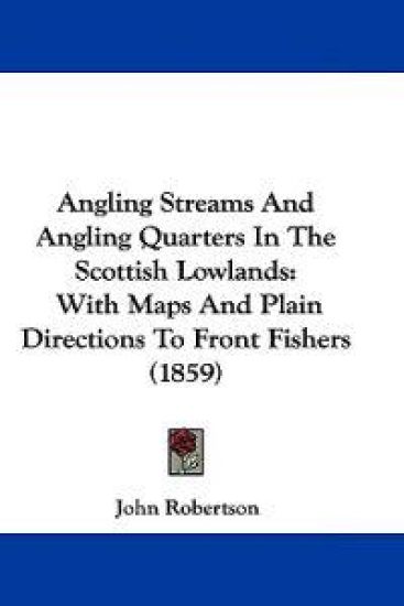 Angling Streams and Angling Quarters in the Scottish Lowlands