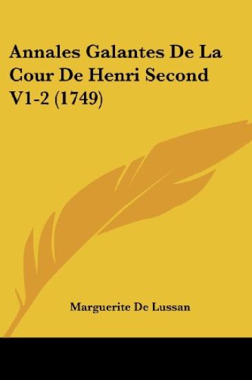 Annales Galantes De La Cour De Henri Second