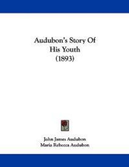 Audubon's Story of His Youth