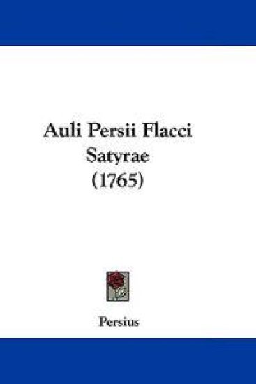 Auli Persii Flacci Satyrae
