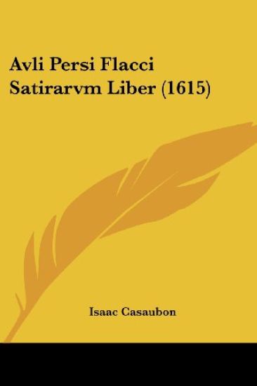 Avli Persi Flacci Satirarvm Liber