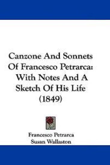 Canzone and Sonnets of Francesco Petrarca