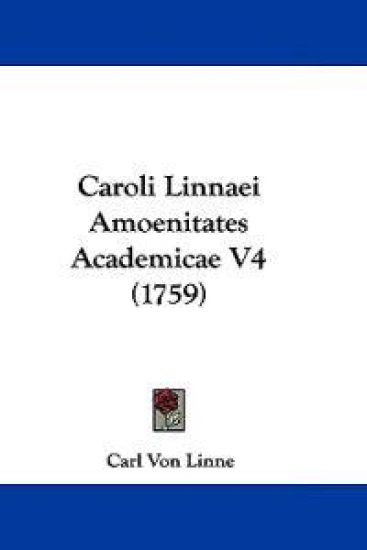 Caroli Linnaei Amoenitates Academicae