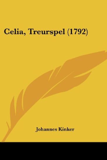 Celia, Treurspel