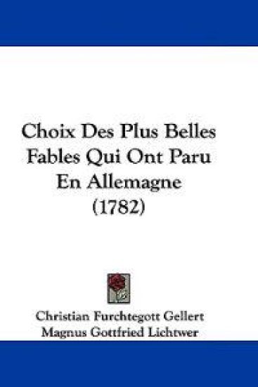 Choix Des Plus Belles Fables Qui Ont Paru En Allemagne