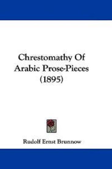 Chrestomathy of Arabic Prose-pieces