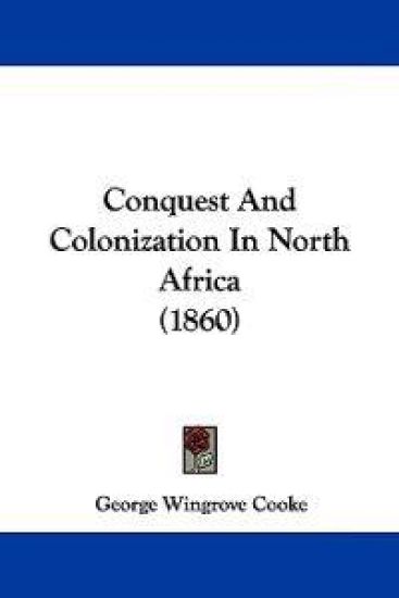 Conquest and Colonization in North Africa