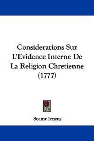 Considerations Sur L'evidence Interne De La Religion Chretienne