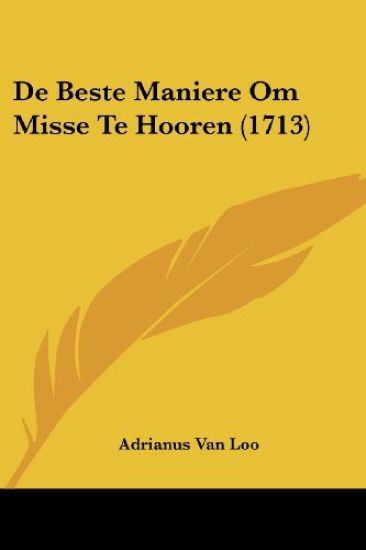De Beste Maniere Om Misse Te Hooren (1713)