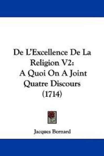 De L'Excellence De La Religion V2 – Jacques Bernard, kirjan kansikuva