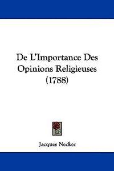 De L'Importance Des Opinions Religieuses (1788)