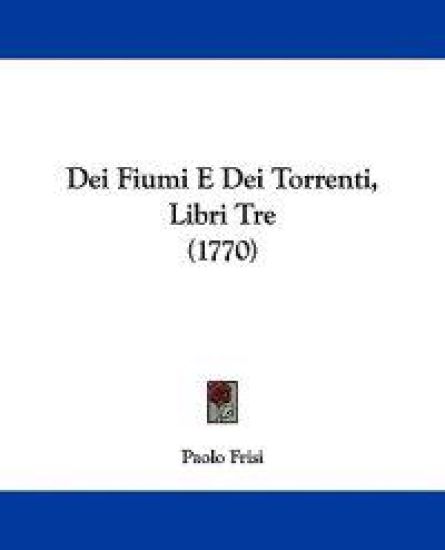 Dei Fiumi E Dei Torrenti, Libri Tre (1770)