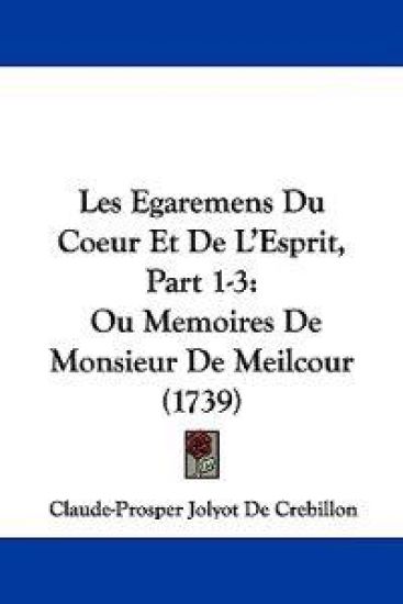 Les Egaremens Du Coeur Et De L'Esprit, Part 1-3