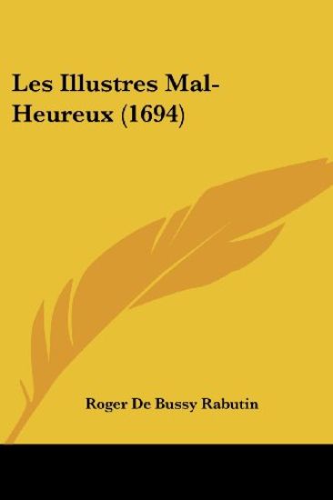 Les Illustres Mal-Heureux (1694)