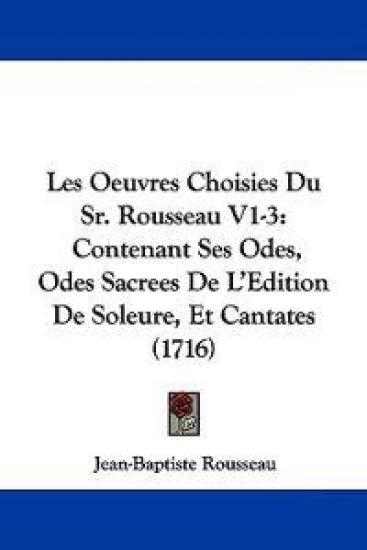 Les Oeuvres Choisies Du Sr. Rousseau V1-3