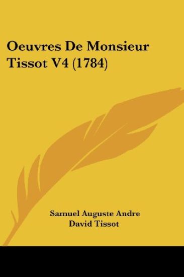 Oeuvres De Monsieur Tissot V4 (1784)