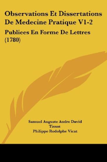 Observations Et Dissertations De Medecine Pratique V1-2