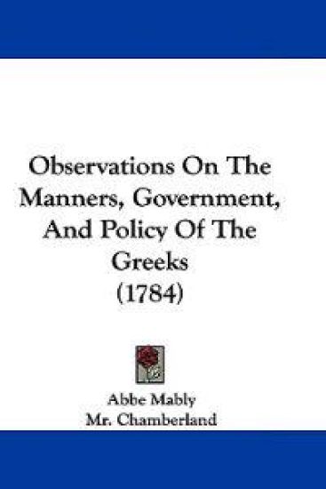 Observations on the Manners, Government, and Policy of the Greeks (1784)