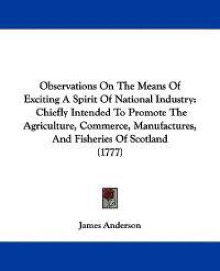 Observations On The Means Of Exciting A Spirit Of National Industry