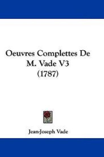 Oeuvres Complettes de M. Vade V3 (1787)