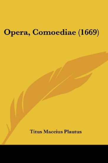 Opera, Comoediae (1669) – Titus Maccius Plautus, kirjan kansikuva