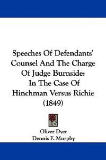 Speeches Of Defendants' Counsel And The Charge Of Judge Burnside