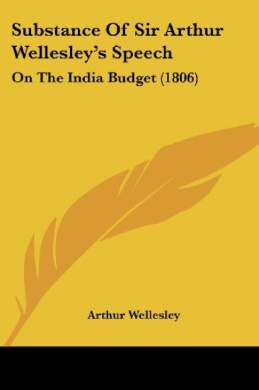 Substance Of Sir Arthur Wellesley's Speech