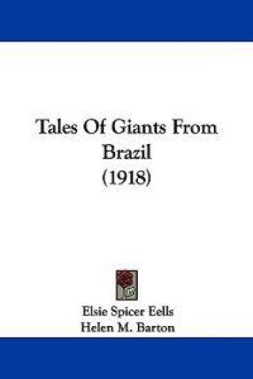 Tales Of Giants From Brazil (1918)