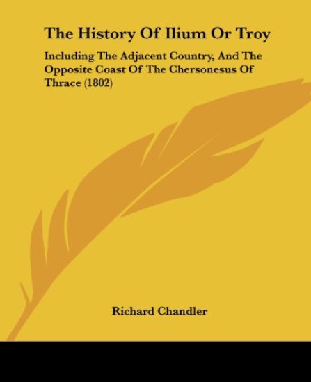 The History of Ilium or Troy
