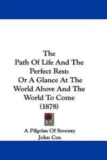 The Path Of Life And The Perfect Rest