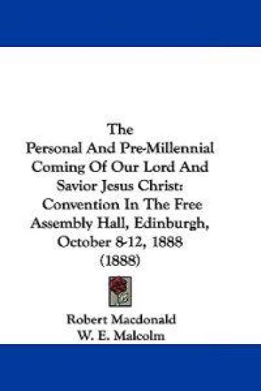 The Personal And Pre-Millennial Coming Of Our Lord And Savior Jesus Christ