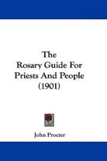 The Rosary Guide For Priests And People (1901)