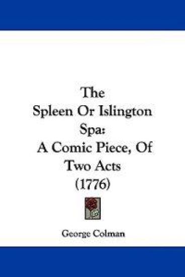 The Spleen Or Islington Spa