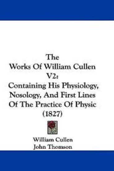 The Works Of William Cullen V2