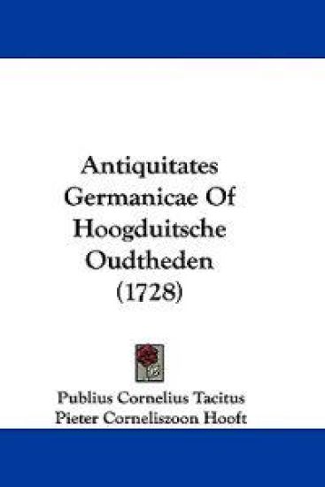 Antiquitates Germanicae of Hoogduitsche Oudtheden