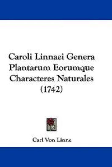 Caroli Linnaei Genera Plantarum Eorumque Characteres Naturales