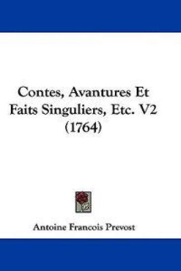 Contes, Avantures Et Faits Singuliers, Etc.