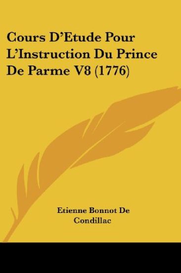 Cours D'Etude Pour L'Instruction Du Prince de Parme V8 (1776)