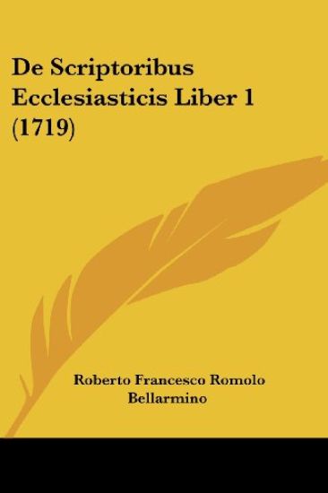 De Scriptoribus Ecclesiasticis Liber 1 (1719)