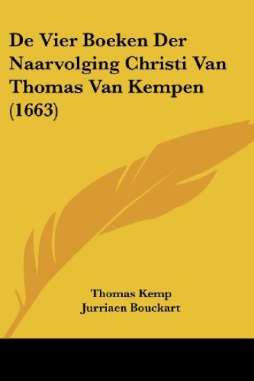 De Vier Boeken Der Naarvolging Christi Van Thomas Van Kempen (1663)