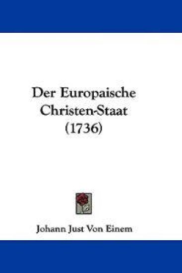 Einem, J: Europaische Christen-Staat (1736)