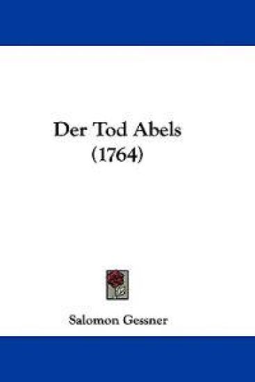 Gessner, S: Tod Abels (1764)