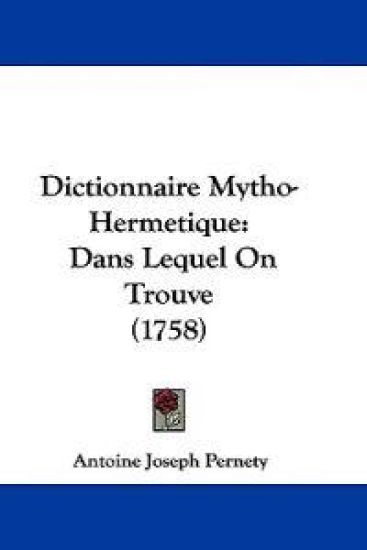Dictionnaire Mytho-Hermetique
