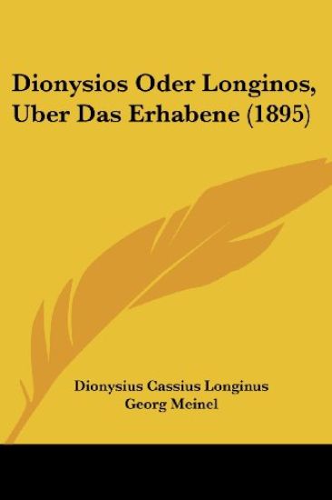 Longinus, D: Dionysios Oder Longinos, Uber Das Erhabene (189